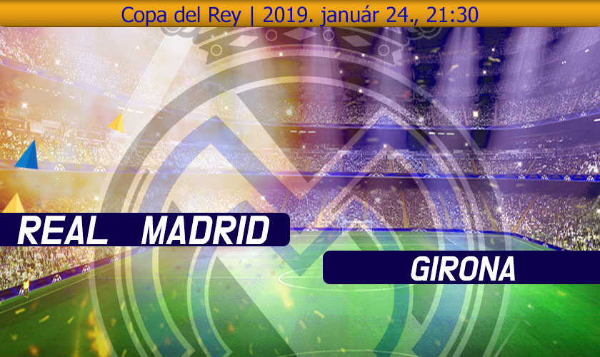 Real Madrid Girona CDR nyitókép