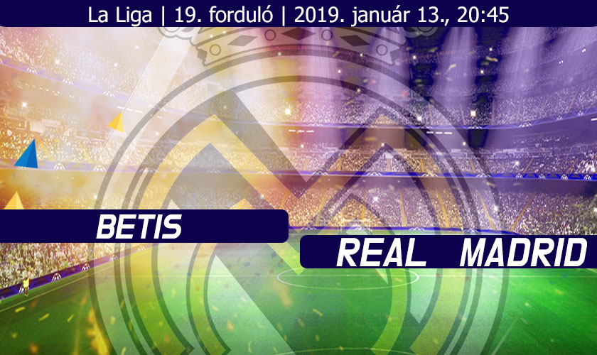 Betis - Real Madrid beharangozó nyitókép
